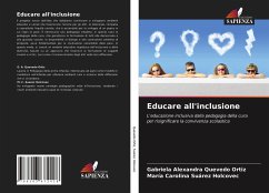 Educare all'inclusione - Quevedo Ortiz, Gabriela Alexandra;Suárez Holcovec, María Carolina