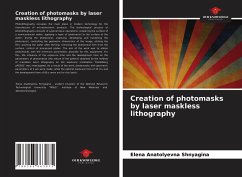 Creation of photomasks by laser maskless lithography - Shnyagina, Elena Anatolyevna