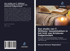 Een studie van T. Williams' toneelstukken in het licht van Kristevan Subjectiviteit - Neshaee Moghaddam, Maryam