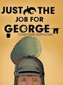 Just the Job for George - Edmunds, Chantalle
