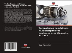 Technologies numériques multidisciplinaires modernes avec éléments. Partie 3 - Yankovich, Olga