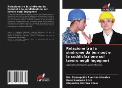 Relazione tra la sindrome da burnout e la soddisfazione sul lavoro negli ingegneri - Fuentes Morales, Ma. Concepción;Saucedo Silva, Rene;Herrera Chew, Alejandra