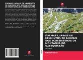 FORMAS LARVAIS DE HELMINTOS DE ANIMAIS NOS ECOSSISTEMAS DE MONTANHA DO UZBEQUISTÃO