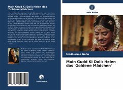 Main Gudd Ki Dali: Helen das 'Goldene Mädchen' - Guha, Madhurima