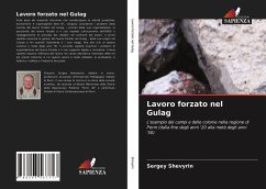 Lavoro forzato nel Gulag - Shevyrin, Sergey