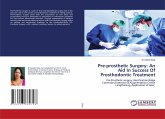 Pre-prosthetic Surgery: An Aid In Success Of Prosthodontic Treatment