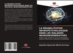 LA RÉHABILITATION NEUROPSYCHOLOGIQUE DANS LES MALADIES NEURODÉGÉNÉRATIVES - Alberti de Sousa, Jaqueline Aparecida