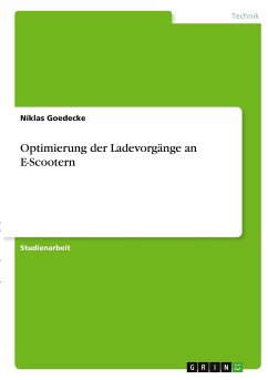 Optimierung der Ladevorgänge an E-Scootern - Goedecke, Niklas