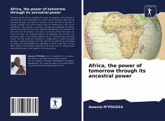 Africa, the power of tomorrow through its ancestral power - M'POUSSA, Awassa