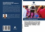 Gesundheitssuchende Verhaltensweisen der indigenen Völker von Ilocos