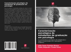 Caracterização psicológica de estudantes de graduação em psicologia - Fuentes Rivera, Julio César;Tirado Pérez, Pablo Alejandro