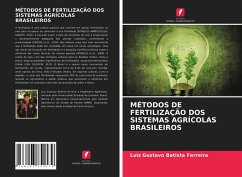 MÉTODOS DE FERTILIZAÇÃO DOS SISTEMAS AGRÍCOLAS BRASILEIROS - Batista Ferreira, Luiz Gustavo