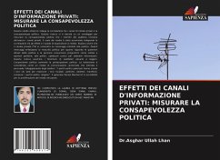 EFFETTI DEI CANALI D'INFORMAZIONE PRIVATI: MISURARE LA CONSAPEVOLEZZA POLITICA - Ullah Lhan, Dr.Asghar