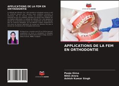 APPLICATIONS DE LA FEM EN ORTHODONTIE - Girsa, Pooja;Arora, Nitin;Singh, Ashish Kumar