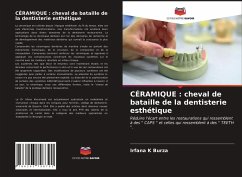 CÉRAMIQUE : cheval de bataille de la dentisterie esthétique - K Burza, Irfana