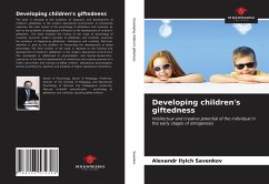 Developing children's giftedness - Savenkov, Alexandr Ilyich