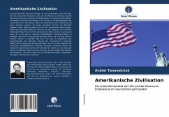 Amerikanische Zivilisation - Tanaseichuk, Andrei