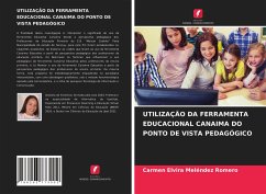 UTILIZAÇÃO DA FERRAMENTA EDUCACIONAL CANAIMA DO PONTO DE VISTA PEDAGÓGICO - Meléndez Romero, Carmen Elvira