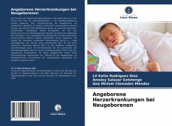 Angeborene Herzerkrankungen bei Neugeborenen - Rodríguez Díaz, Lil Katia;Salazar Sotolongo, Anisley;Clemades Méndez, Ana Miriam