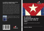 Le attività rivoluzionarie di Che Guevara dal 1956 al 1967.