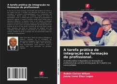 A tarefa prática de integração na formação do profissional. - Clairat Wilson, Rubén;Elías Logas, Juana Irene
