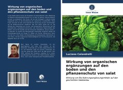 Wirkung von organischen ergänzungen auf den boden und den pflanzenschutz von salat - Calandrelli, Luciano