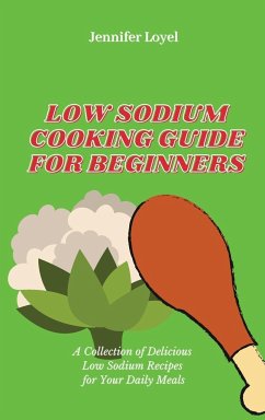 Low Sodium Cooking Guide for Beginners - Loyel, Jennifer