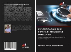 IMPLEMENTAZIONE DI UN SISTEMA DI ACQUISIZIONE DATI A 16 BIT - Moreno Rocha, Christian Manuel