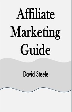 Affiliate Marketing Guide - Steele, David
