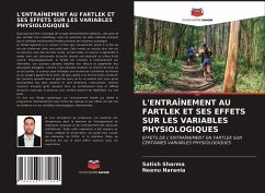 L'ENTRAÎNEMENT AU FARTLEK ET SES EFFETS SUR LES VARIABLES PHYSIOLOGIQUES - Sharma, Satish;Narania, Neenu