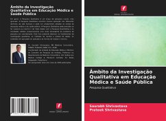 Âmbito da Investigação Qualitativa em Educação Médica e Saúde Pública - Shrivastava, Saurabh;Shrivastava, Prateek