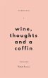 Wine, Thoughts and a Coffin - Bild 1