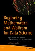 Beginning Mathematica and Wolfram for Data Science (eBook, PDF)