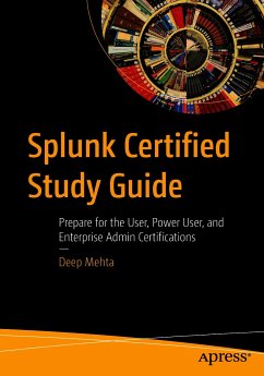Splunk Certified Study Guide (eBook, PDF) - Mehta, Deep