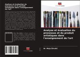 Analyse et évaluation du processus et du produit artistiques dans l'enseignement de l'art