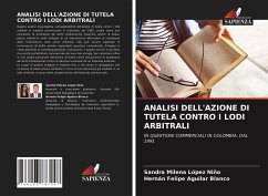 ANALISI DELL'AZIONE DI TUTELA CONTRO I LODI ARBITRALI - López Niño, Sandra Milena;Aguilar Blanco, Hernán Felipe