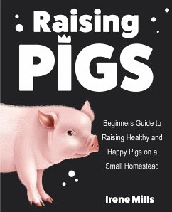 Raising Pigs - Mills, Irene