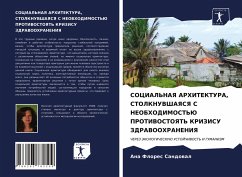 SOCIAL'NAYa ARHITEKTURA, STOLKNUVShAYaSYa S NEOBHODIMOST'Ju PROTIVOSTOYaT' KRIZISU ZDRAVOOHRANENIYa - Flores Sandowal, Ana