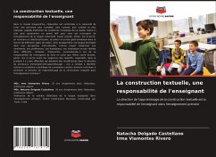 La construction textuelle, une responsabilité de l'enseignant - Delgado Castellano, Natacha;Viamontes Rivero, Irma