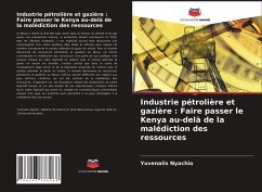 Industrie pétrolière et gazière : Faire passer le Kenya au-delà de la malédiction des ressources - Nyachio, Yuvenalis