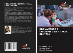 RILEVAMENTO E DIAGNOSI DELLA CARIE DENTALE - Tokas, Akanksha;SOOD, SHVETA;Sharma, Naresh