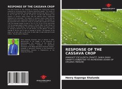 RESPONSE OF THE CASSAVA CROP - Shalunda, Henry Kapongo