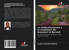 La sindacalizzazione e la condizione dei lavoratori in Burundi - HAKUZIYAREMYE, Lambert