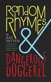 Random Rhymes and Dangerous Doggerel