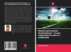 Desenvolvimento Sustentável - A sua importância para o ambiente - Afi Enyo, VUTI