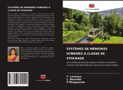 SYSTÈMES DE MÉMOIRES HYBRIDES À CLASSE DE STOCKAGE - Lavanya, Y.;Bharathi, L.;Bhagyasree, P