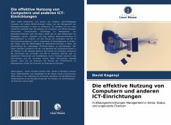 Die effektive Nutzung von Computern und anderen ICT-Einrichtungen - Kagenyi, David