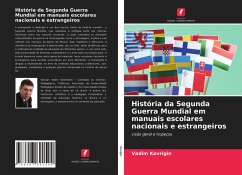 História da Segunda Guerra Mundial em manuais escolares nacionais e estrangeiros - Kovrigin, Vadim