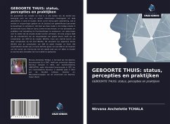 GEBOORTE THUIS: status, percepties en praktijken - Tchala, Nirvana Anchelotie