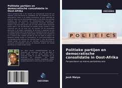Politieke partijen en democratische consolidatie in Oost-Afrika - Maiyo, Josh